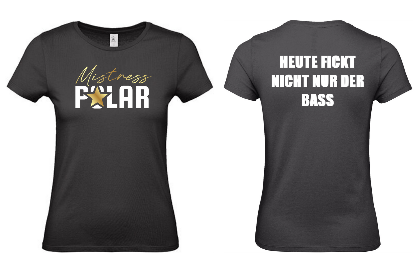 Fan Shirt Male/Female HEUTE FICKT NICHT NUR DER BASS