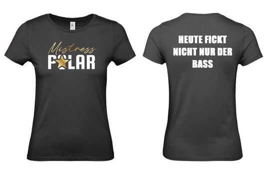 Fan Shirt Male/Female HEUTE FICKT NICHT NUR DER BASS